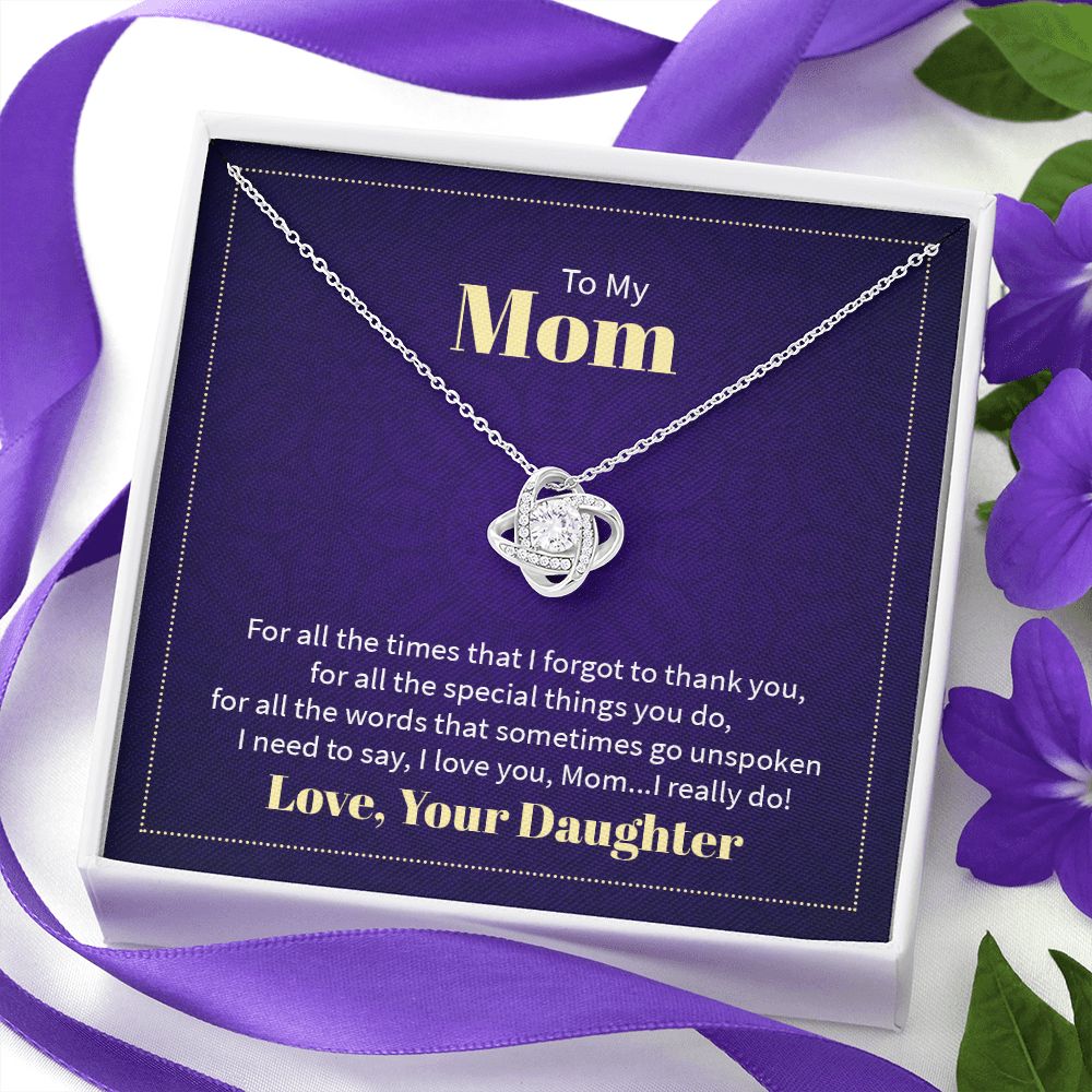 To My Mom - For All The Times That I Forgot To Thank You