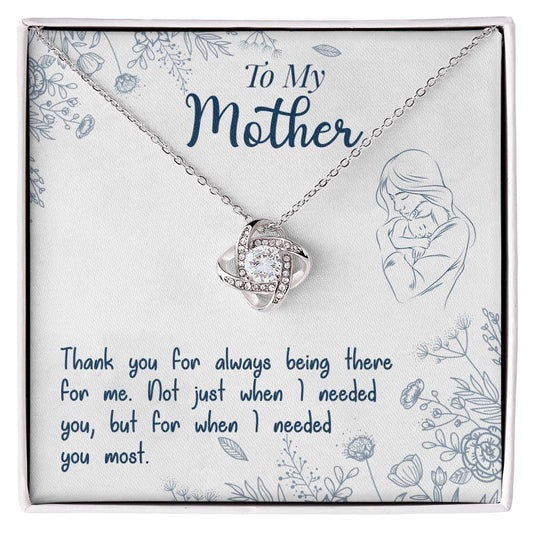 To My Mother, Thank You For Always Being There - Love Knot Necklace