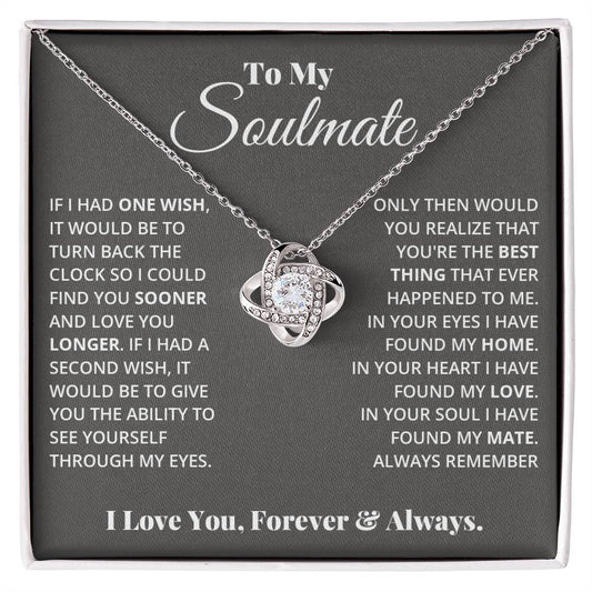 To My Soulmate, In Your Heart I Found My Love - Love Knot Necklace