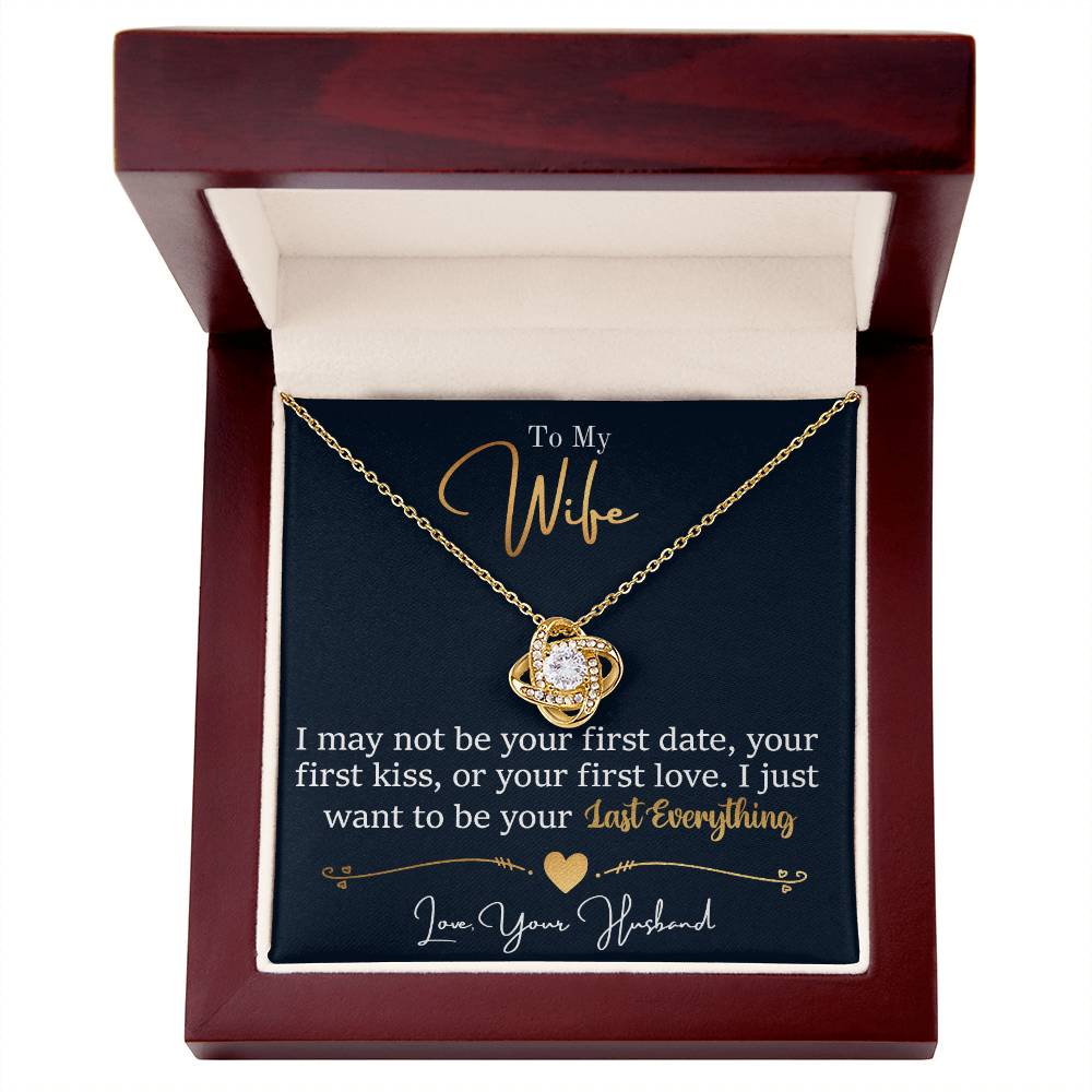 To My Wife, I Want To Be Your Everything - Love Knot Necklace